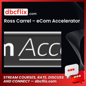 Ross Carrel Ecom Accelerator FREE DOWNLOAD