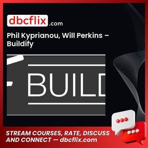 Phil Kyprianou Will Perkins Buildify FREE DOWNLOAD