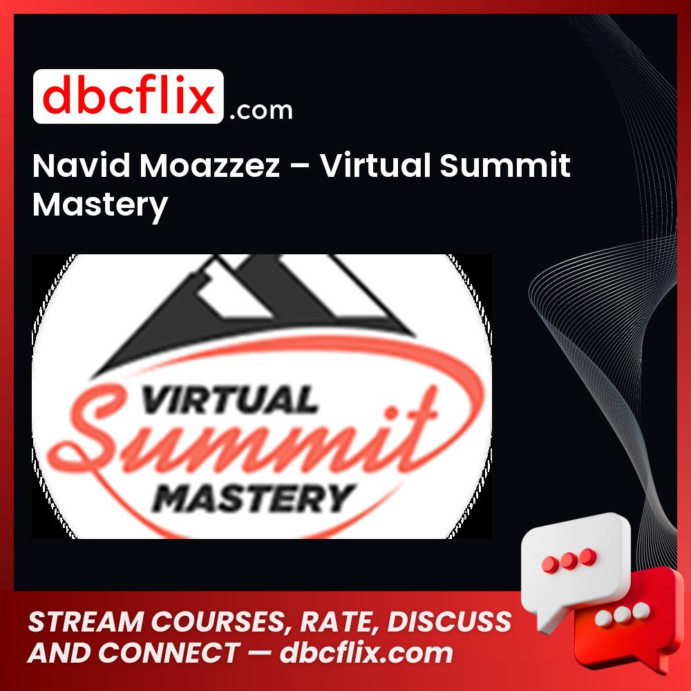 Navid Moazzez Virtual Summit Mastery FREE DOWNLOAD