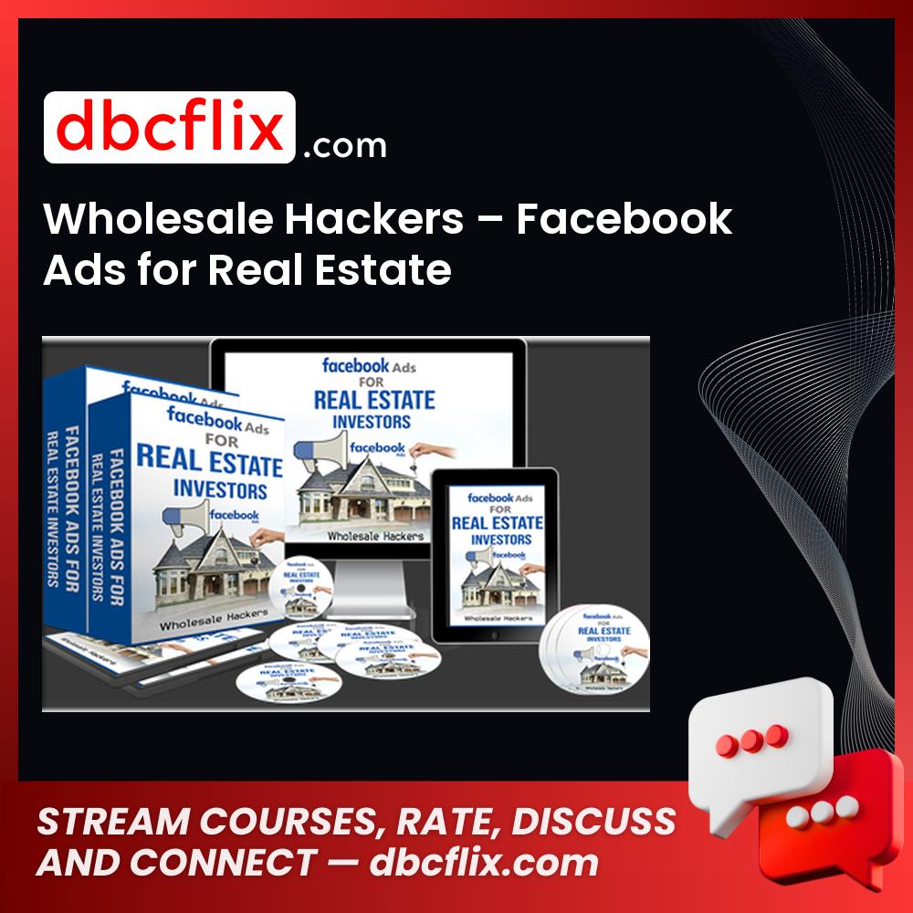 Wholesale Hackers Facebook Ads for Real Estate FREE DOWNLOAD