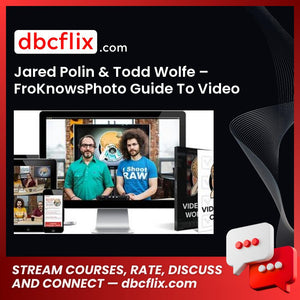 Jared Polin Todd WOLFE FroKnowsPhoto Guide To Video Editing free download