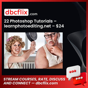22 Photoshop Tutorials – learnphotoediting.net – $24 free downoad, dbcflix, dbcflix.com, storedbc.com, downloadbusinesscourse, mega, google drive