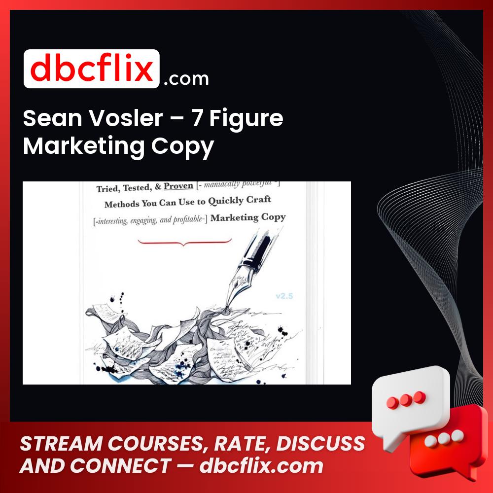 Sean Vosler 7 Figure Marketing Copy FREE DOWNLOAD