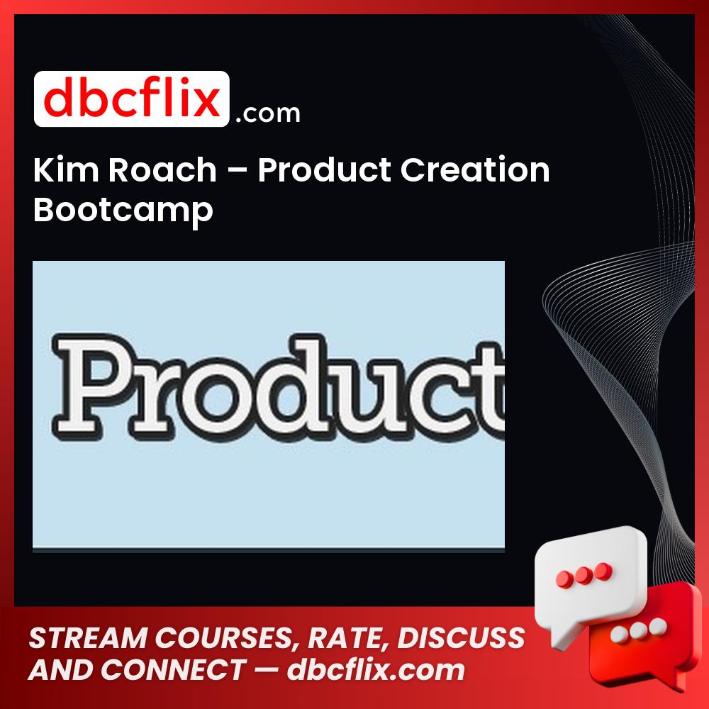 Kim Roach Product Creation Bootcamp FREE DOWNLOAD