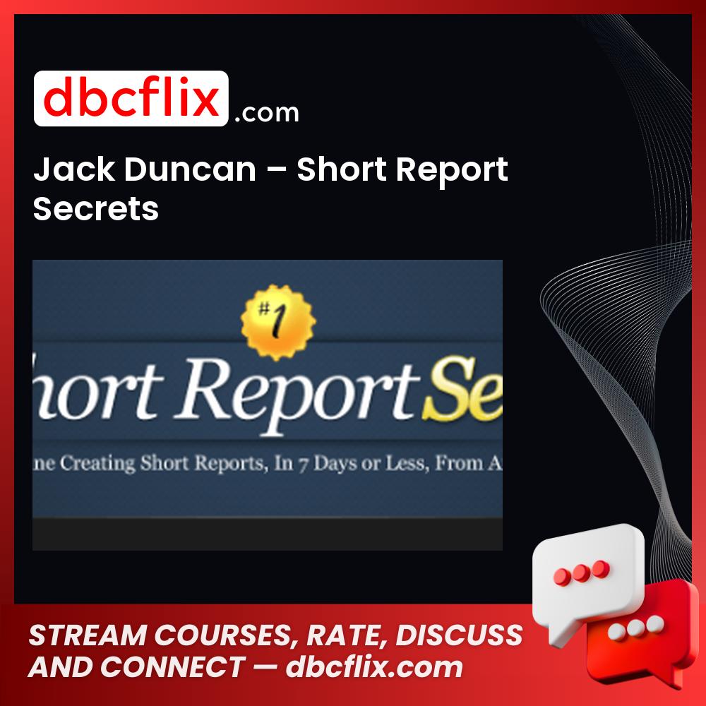 Jack Duncan Short Report Secrets FREE DOWNLOAD