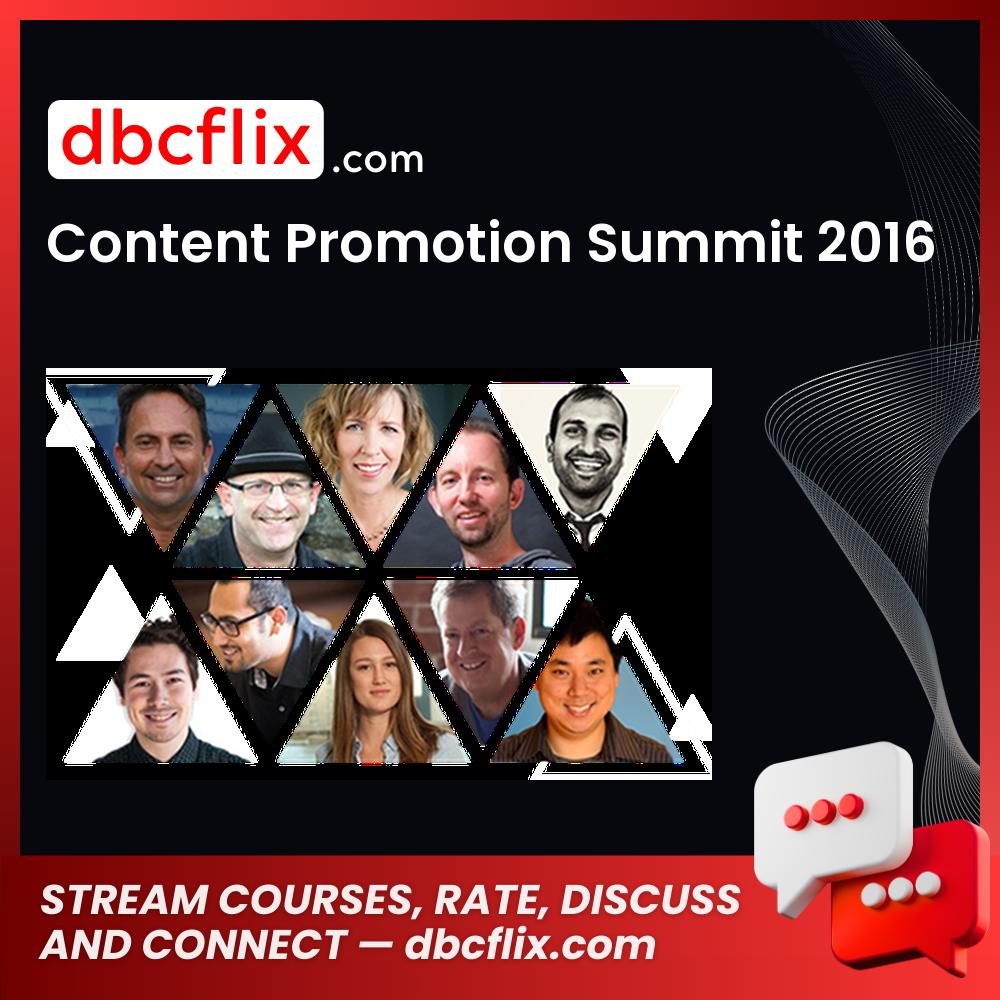 Content Promotion Summit 2016 FREE DOWNLOAD