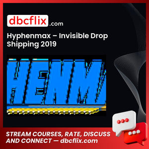 Hyphenmax Invisible Drop Shipping 2019 FREE DOWNLOAD