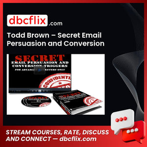 Todd Brown – Secret Email Persuasion and Conversion Tactics Price $97 free downoad, dbcflix, dbcflix.com, storedbc.com, downloadbusinesscourse, mega, google drive