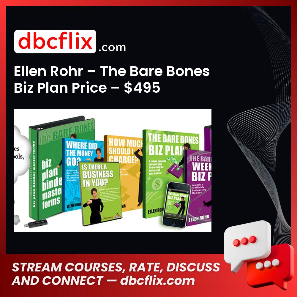 Ellen Rohr – The Bare Bones Biz Plan Price – $495 free downoad, dbcflix, dbcflix.com, storedbc.com, downloadbusinesscourse, mega, google drive