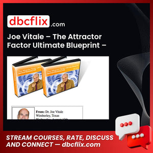 Joe Vitale – The Attractor Factor Ultimate Blueprint – $997 free downoad, dbcflix, dbcflix.com, storedbc.com, downloadbusinesscourse, mega, google drive