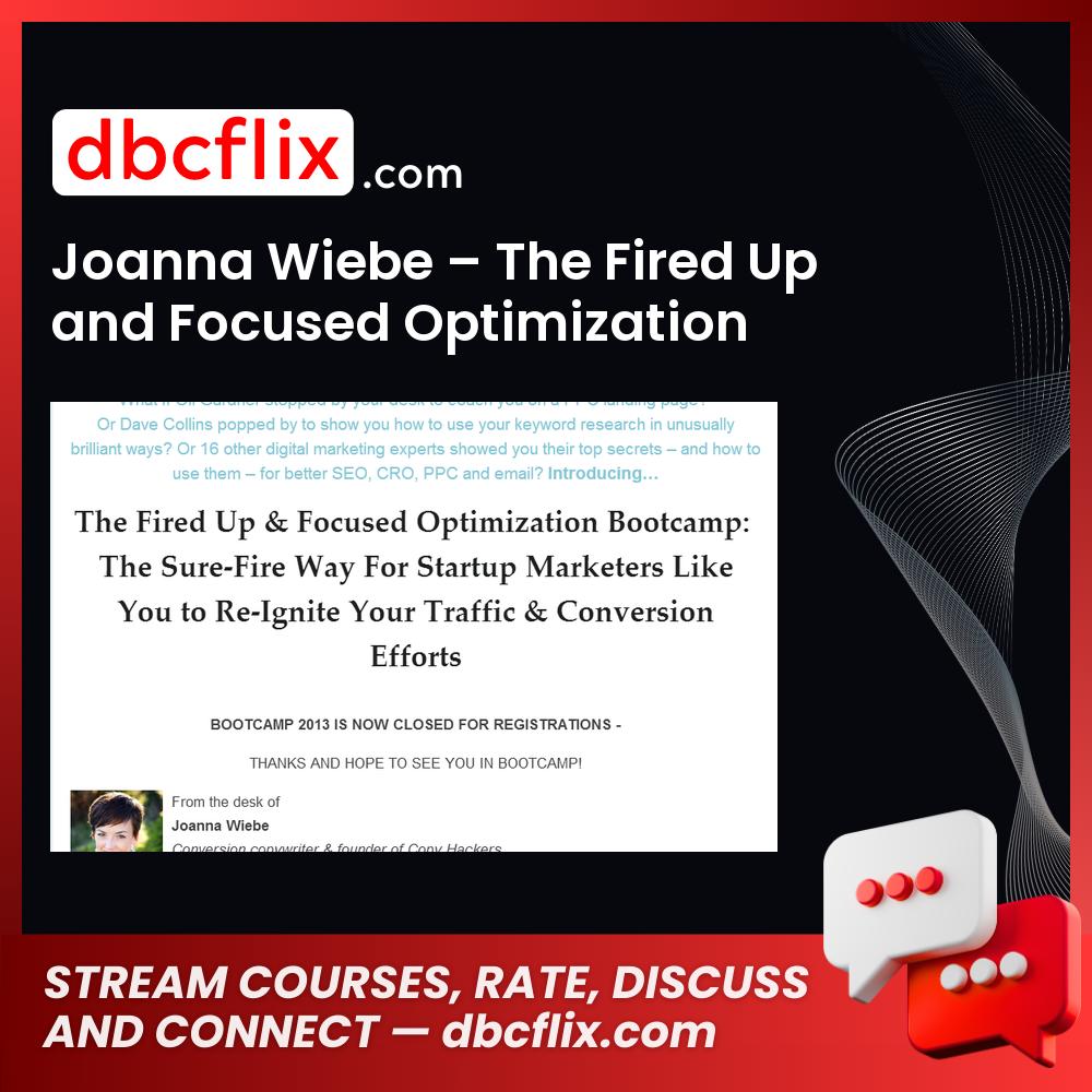 Joanna Wiebe – The Fired Up and Focused Optimization Bootcamp – $197 free downoad, dbcflix, dbcflix.com, storedbc.com, downloadbusinesscourse, mega, google drive
