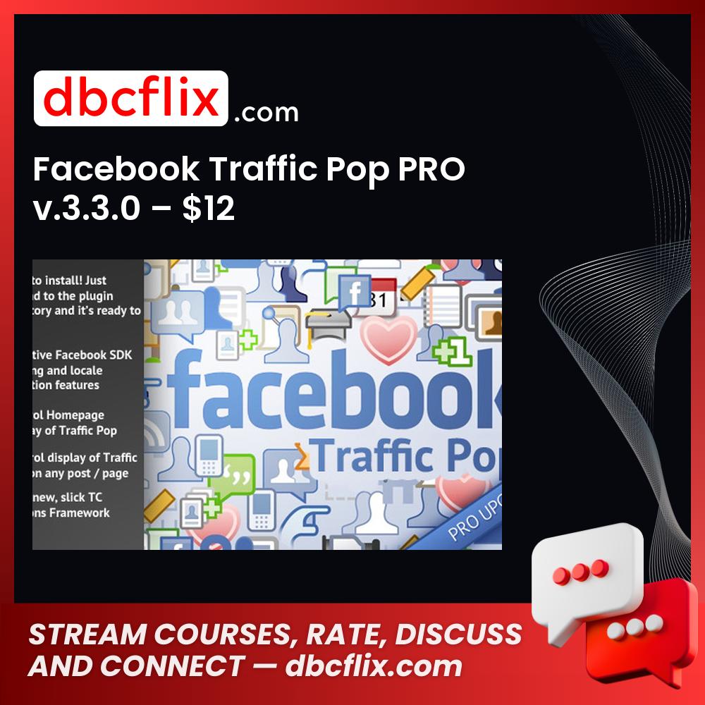 Facebook Traffic Pop PRO v.3.3.0 – $12 free downoad, dbcflix, dbcflix.com, storedbc.com, downloadbusinesscourse, mega, google drive