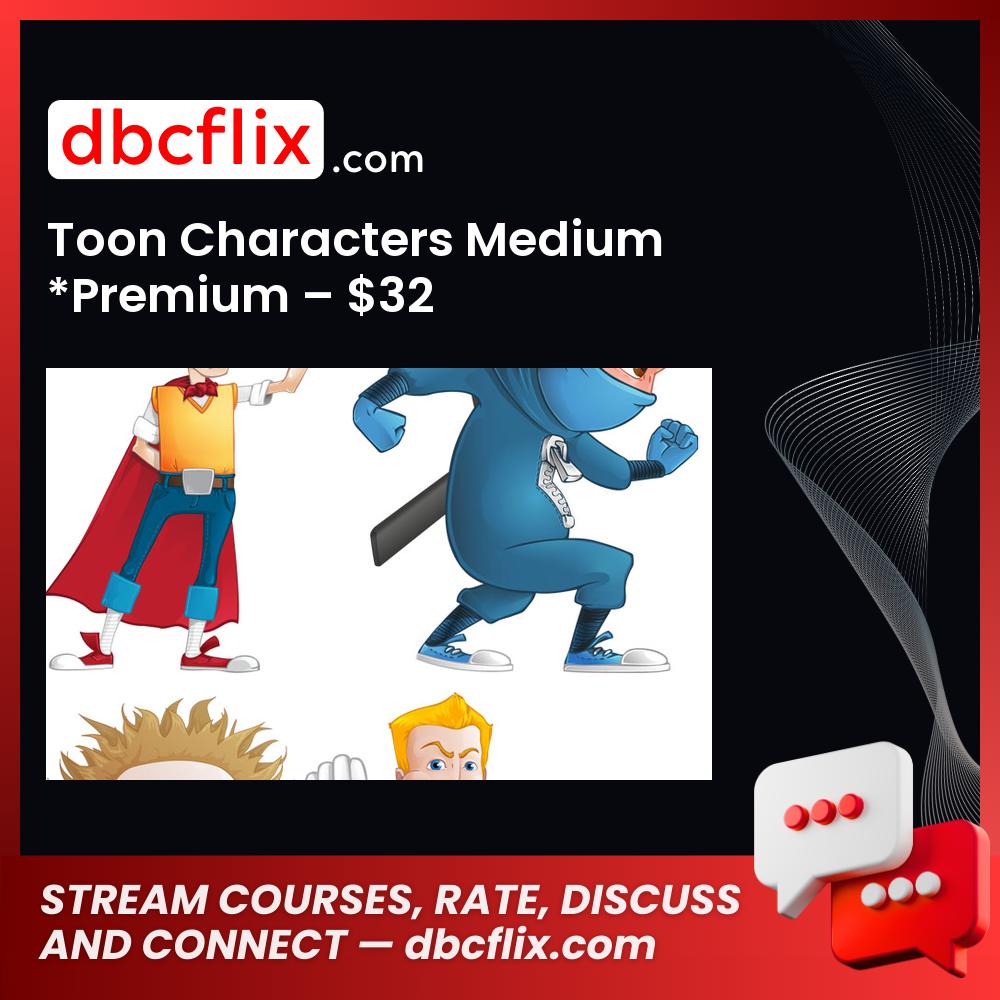 Toon Characters Medium *Premium – $32 free downoad, dbcflix, dbcflix.com, storedbc.com, downloadbusinesscourse, mega, google drive