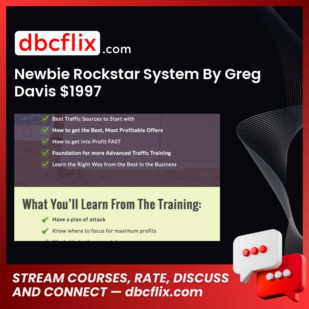 Newbie Rockstar System By Greg Davis $1997 free downoad, dbcflix, dbcflix.com, storedbc.com, downloadbusinesscourse, mega, google drive