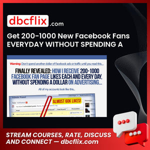 Get 200-1000 New Facebook Fans EVERYDAY WITHOUT SPENDING A DIME! – $12 free downoad, dbcflix, dbcflix.com, storedbc.com, downloadbusinesscourse, mega, google drive