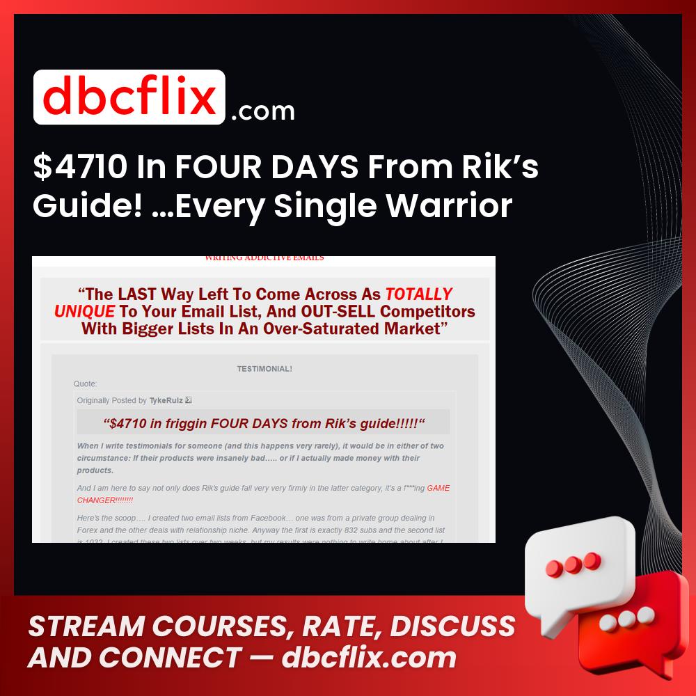 $4710 In FOUR DAYS From Rik’s Guide! …Every Single Warrior Should Have This. PERIOD!!” – TykeRulz – $11.76 free downoad, dbcflix, dbcflix.com, storedbc.com, downloadbusinesscourse, mega, google drive