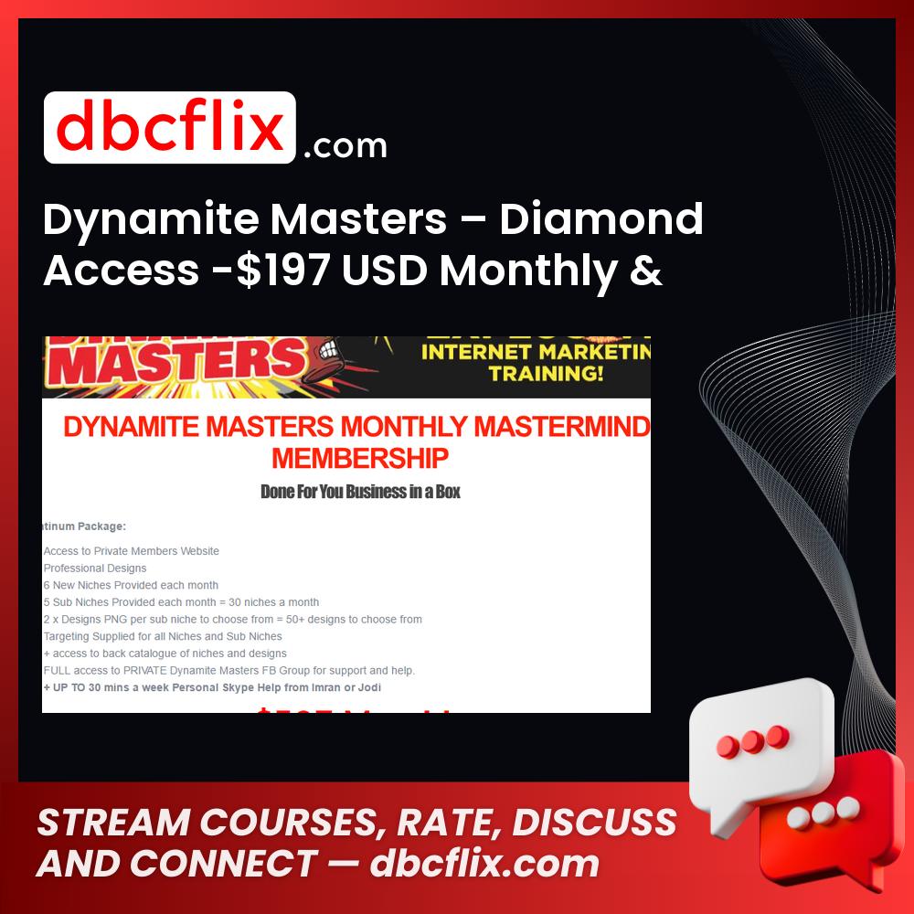 Dynamite Masters – Diamond Access -$197 USD Monthly & Platinum Access – $397 USD Monthly free downoad, dbcflix, dbcflix.com, storedbc.com, downloadbusinesscourse, mega, google drive