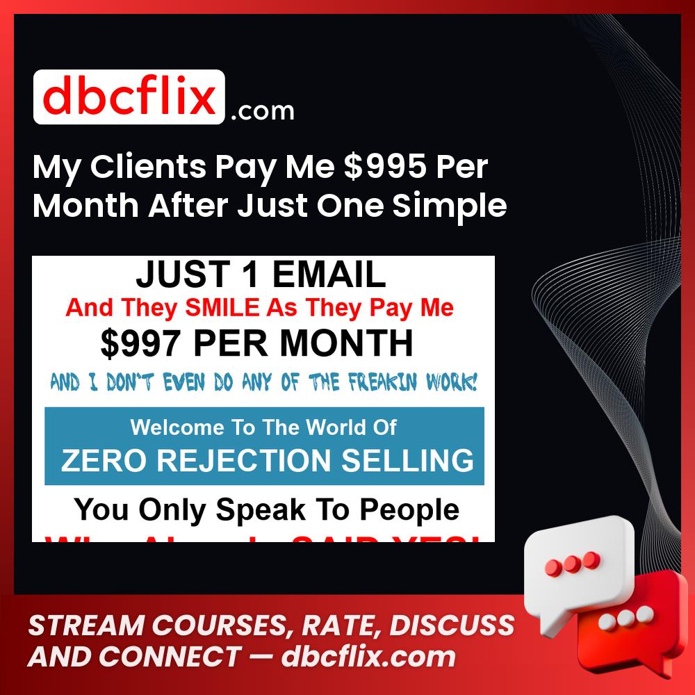 My Clients Pay Me $995 Per Month After Just One Simple Email {Warriors Making Money} – $15.98 free downoad, dbcflix, dbcflix.com, storedbc.com, downloadbusinesscourse, mega, google drive