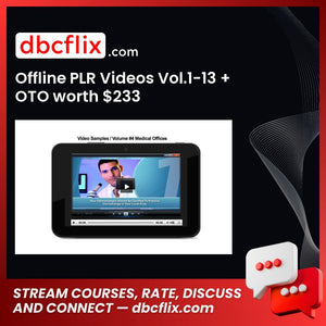 Offline PLR Videos Vol.1-13 + OTO worth $233 free downoad, dbcflix, dbcflix.com, storedbc.com, downloadbusinesscourse, mega, google drive