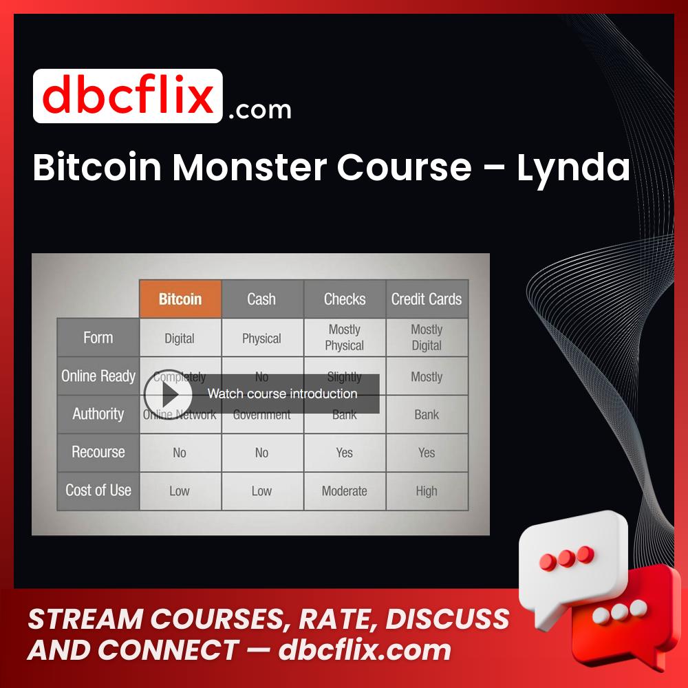 Bitcoin Monster Course – Lynda free downoad, dbcflix, dbcflix.com, storedbc.com, downloadbusinesscourse, mega, google drive