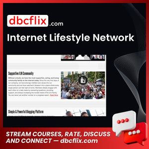 Internet Lifestyle Network free downoad, dbcflix, dbcflix.com, storedbc.com, downloadbusinesscourse, mega, google drive