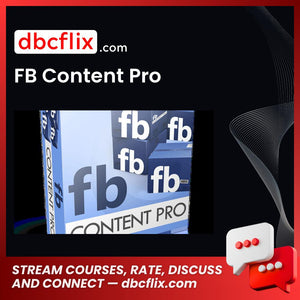 FB Content Pro free downoad, dbcflix, dbcflix.com, storedbc.com, downloadbusinesscourse, mega, google drive