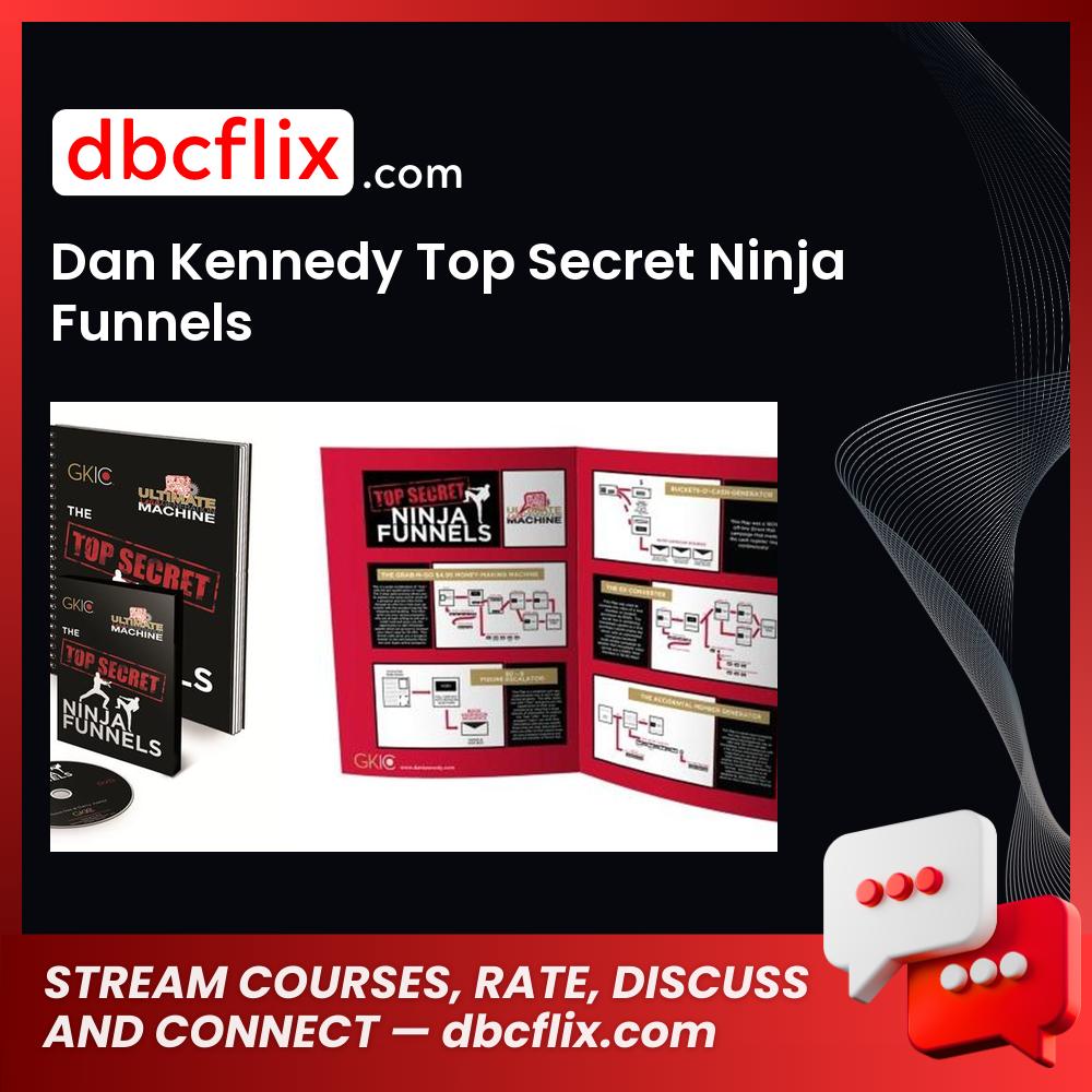 Dan Kennedy Top Secret Ninja Funnels free downoad, dbcflix, dbcflix.com, storedbc.com, downloadbusinesscourse, mega, google drive