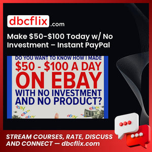 Make $50-$100 Today w/ No Investment – Instant PayPal Payments – Real Case Study – Rave Reviews free downoad, dbcflix, dbcflix.com, storedbc.com, downloadbusinesscourse, mega, google drive
