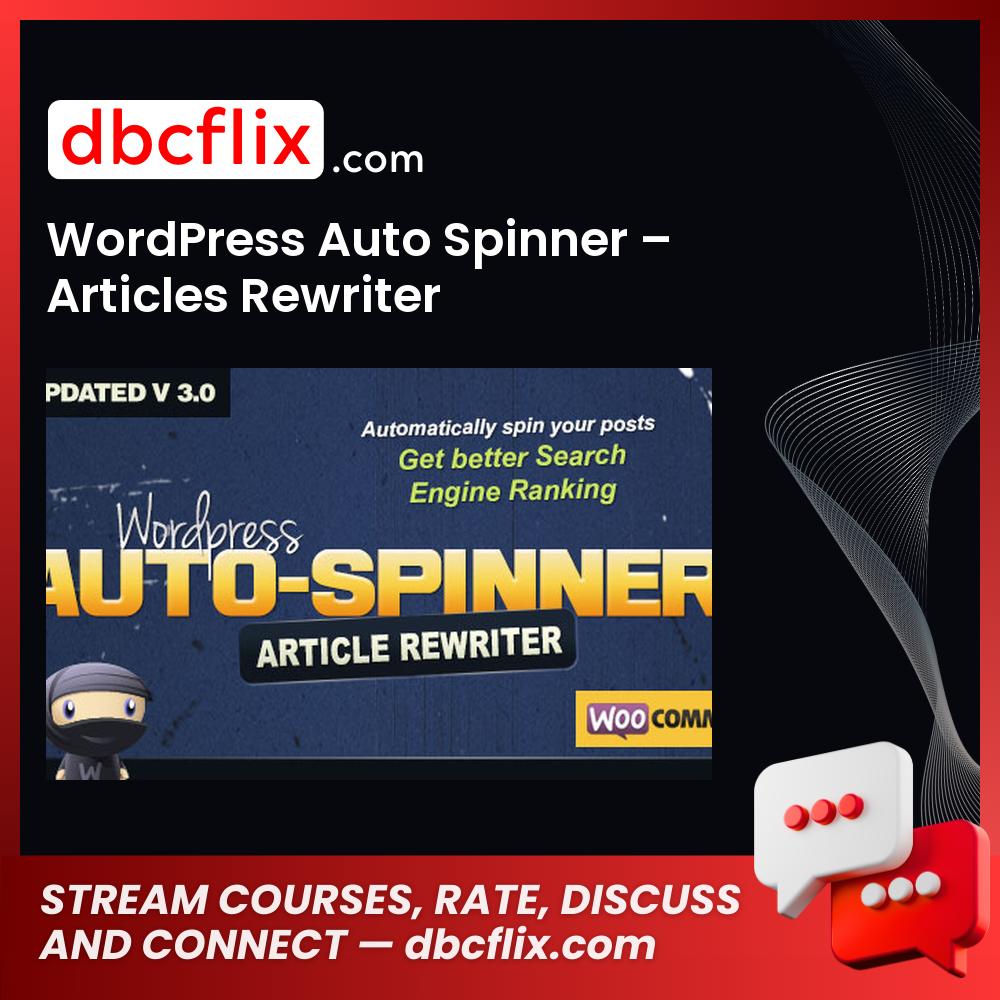 WordPress Auto Spinner – Articles Rewriter free downoad, dbcflix, dbcflix.com, storedbc.com, downloadbusinesscourse, mega, google drive