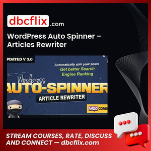 WordPress Auto Spinner – Articles Rewriter free downoad, dbcflix, dbcflix.com, storedbc.com, downloadbusinesscourse, mega, google drive