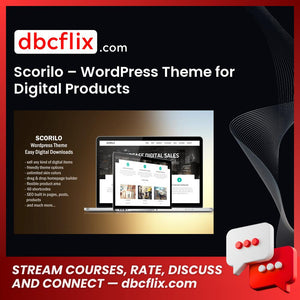 Scorilo – WordPress Theme for Digital Products free downoad, dbcflix, dbcflix.com, storedbc.com, downloadbusinesscourse, mega, google drive