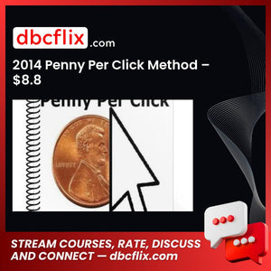 2014 Penny Per Click Method – $8.8 free downoad, dbcflix, dbcflix.com, storedbc.com, downloadbusinesscourse, mega, google drive