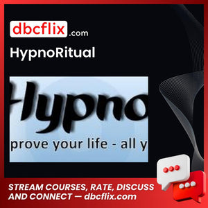 HypnoRitual free downoad, dbcflix, dbcflix.com, storedbc.com, downloadbusinesscourse, mega, google drive