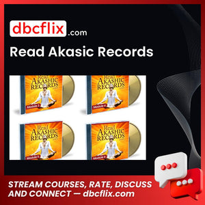 Read Akasic Records free downoad, dbcflix, dbcflix.com, storedbc.com, downloadbusinesscourse, mega, google drive