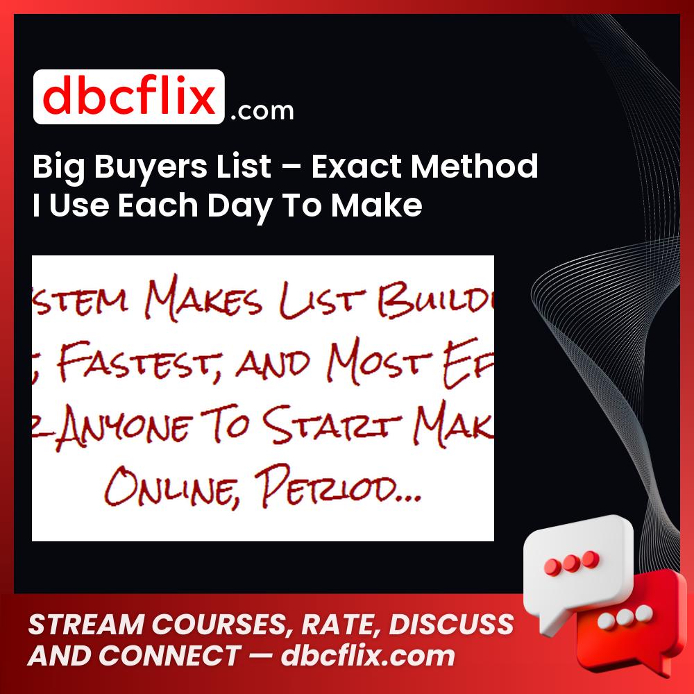 Big Buyers List – Exact Method I Use Each Day To Make $25+/day In Paypal Cash – $97 free downoad, dbcflix, dbcflix.com, storedbc.com, downloadbusinesscourse, mega, google drive