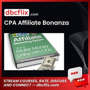 CPA Affiliate Bonanza free downoad, dbcflix, dbcflix.com, storedbc.com, downloadbusinesscourse, mega, google drive