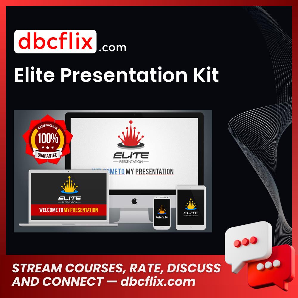 Elite Presentation Kit free downoad, dbcflix, dbcflix.com, storedbc.com, downloadbusinesscourse, mega, google drive