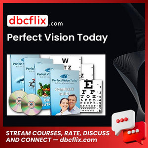 Perfect Vision Today free downoad, dbcflix, dbcflix.com, storedbc.com, downloadbusinesscourse, mega, google drive