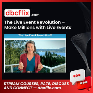 The Live Event Revolution – Make Millions with Live Events (Pdf Only) free downoad, dbcflix, dbcflix.com, storedbc.com, downloadbusinesscourse, mega, google drive