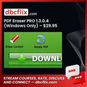 PDF Eraser PRO 1.3.0.4 (Windows Only) – $29.95 free downoad, dbcflix, dbcflix.com, storedbc.com, downloadbusinesscourse, mega, google drive