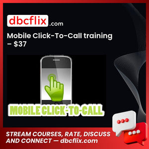 Mobile Click-To-Call training – $37 free downoad, dbcflix, dbcflix.com, storedbc.com, downloadbusinesscourse, mega, google drive
