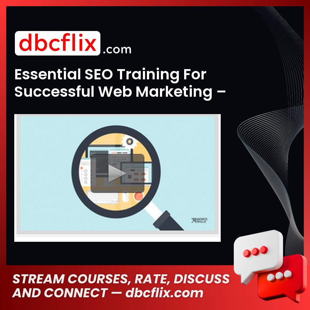 Essential SEO Training For Successful Web Marketing – Price $60 free downoad, dbcflix, dbcflix.com, storedbc.com, downloadbusinesscourse, mega, google drive