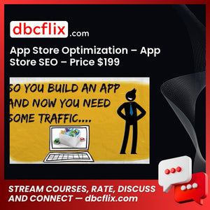 App Store Optimization – App Store SEO – Price $199 free downoad, dbcflix, dbcflix.com, storedbc.com, downloadbusinesscourse, mega, google drive