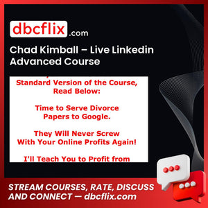 Chad Kimball – Live Linkedin Advanced Course free downoad, dbcflix, dbcflix.com, storedbc.com, downloadbusinesscourse, mega, google drive