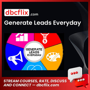 Generate Leads Everyday free downoad, dbcflix, dbcflix.com, storedbc.com, downloadbusinesscourse, mega, google drive