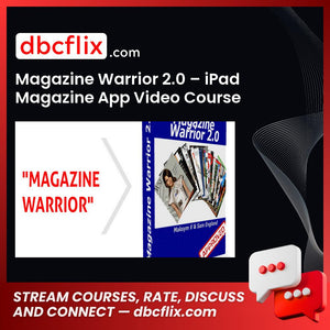 Magazine Warrior 2.0 – iPad Magazine App Video Course (Lite Version) – $19.46 free downoad, dbcflix, dbcflix.com, storedbc.com, downloadbusinesscourse, mega, google drive