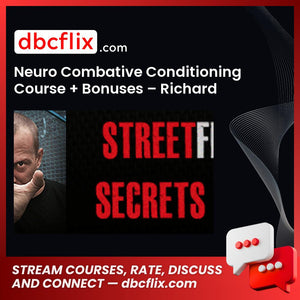 Neuro Combative Conditioning Course + Bonuses – Richard Grannon free downoad, dbcflix, dbcflix.com, storedbc.com, downloadbusinesscourse, mega, google drive