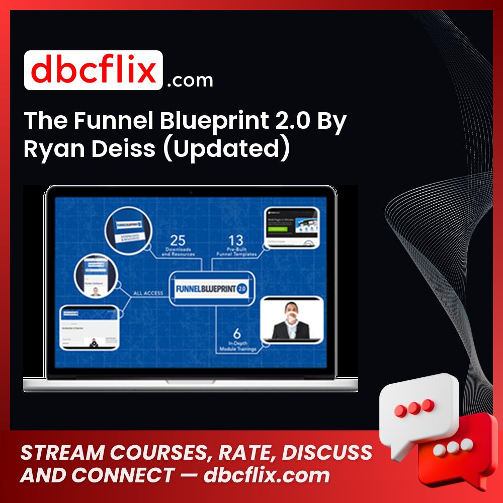 The Funnel Blueprint 2.0 By Ryan Deiss (Updated) free downoad, dbcflix, dbcflix.com, storedbc.com, downloadbusinesscourse, mega, google drive