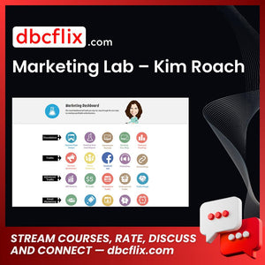 Marketing Lab – Kim Roach free downoad, dbcflix, dbcflix.com, storedbc.com, downloadbusinesscourse, mega, google drive