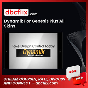 Dynamik For Genesis Plus All Skins free downoad, dbcflix, dbcflix.com, storedbc.com, downloadbusinesscourse, mega, google drive